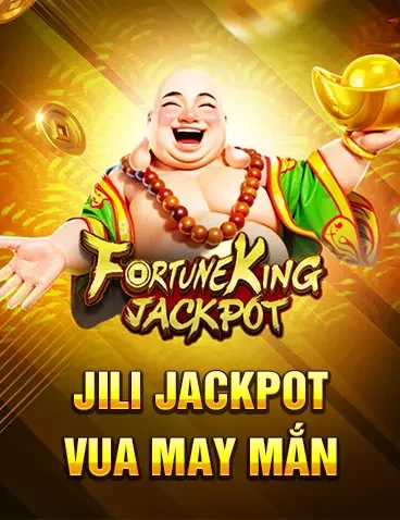 JILI JACKPOT VUA MAY MẮN