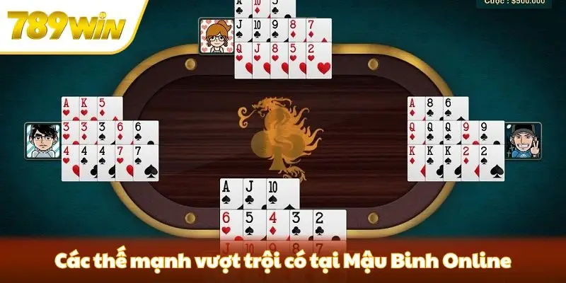 Các thế mạnh vượt trội có tại Mậu Binh Online của nhà cái 789win