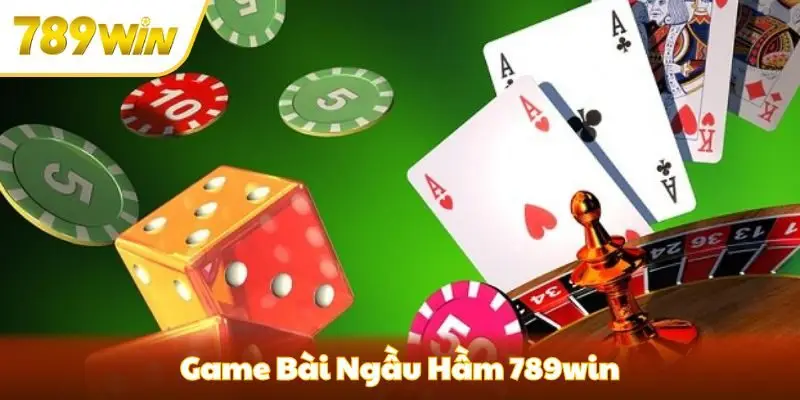 game Bài Ngầu Hầm 789win