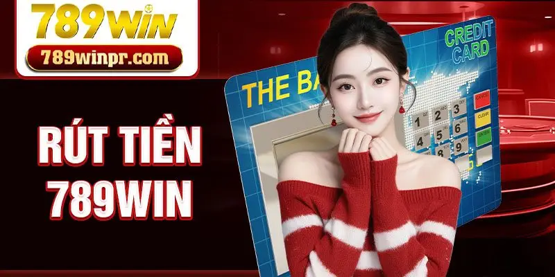 Rút tiền 789win