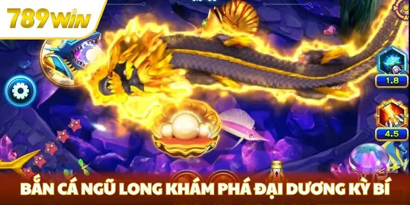 Bắn cá Ngũ Long khám phá đại dương kỳ bí