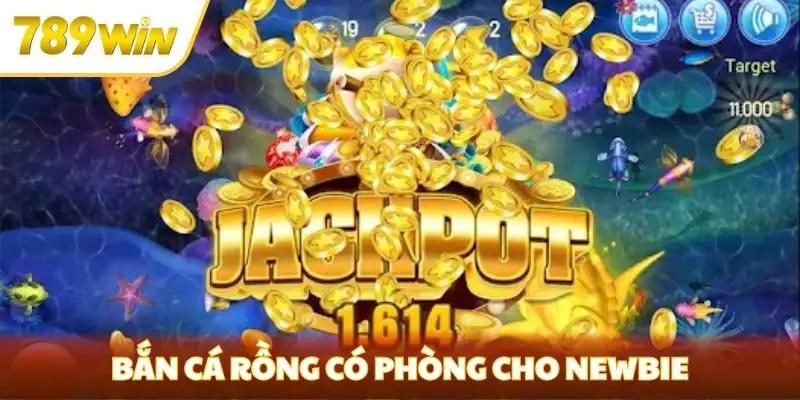 Bắn cá rồng có phòng cho newbie