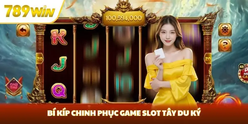 Bí kíp chinh phục game slot Tây Du Ký