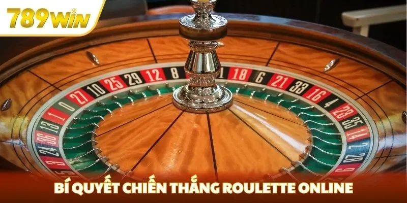 Bí quyết chiến thắng roulette online