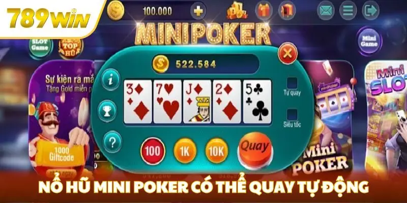 Nổ hũ mini poker có thể quay tự động