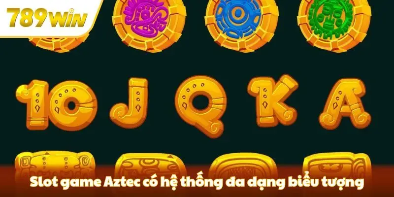 Slot game Aztec có hệ thống đa dạng biểu tượng