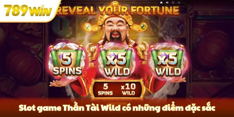 Slot game Thần Tài Wild có những điểm đặc sắc