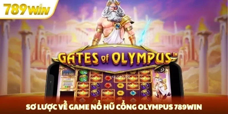 Sơ lược về game nổ hũ cổng Olympus 789win