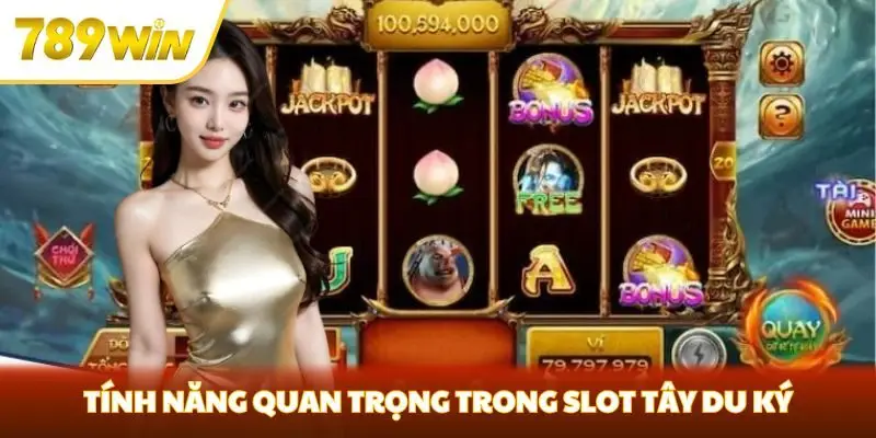 Tính năng quan trọng trong slot Tây Du Ký