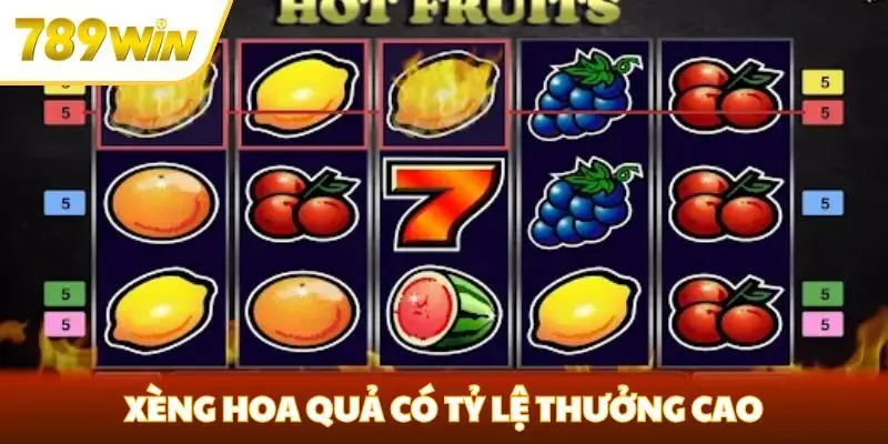 Xèng Hoa Quả có tỷ lệ thưởng cao